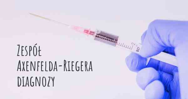 Zespół Axenfelda-Riegera diagnozy