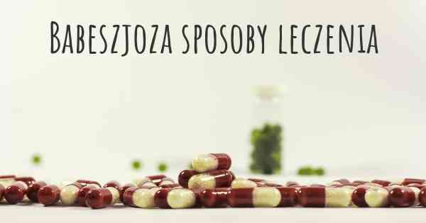 Babeszjoza sposoby leczenia