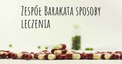 Zespół Barakata sposoby leczenia