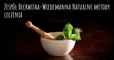 Zespół Beckwitha-Wiedemanna Natualne metody leczenia