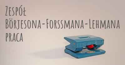 Zespół Börjesona-Forssmana-Lehmana praca