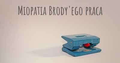 Miopatia Brody'ego praca