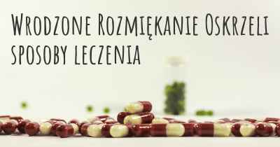 Wrodzone Rozmiękanie Oskrzeli sposoby leczenia