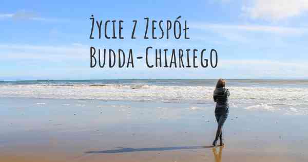 Życie z Zespół Budda-Chiariego