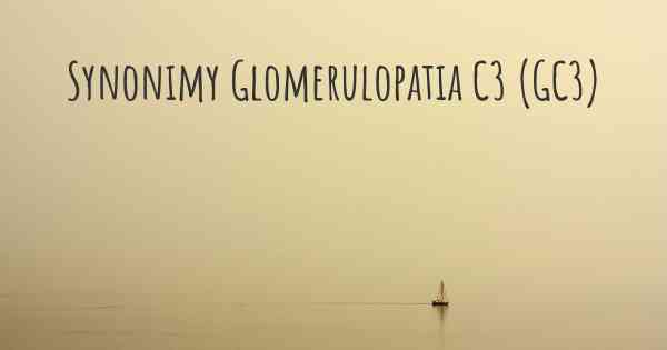 Synonimy Glomerulopatia C3 (GC3)