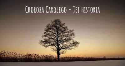 Choroba Carolego - Jej historia