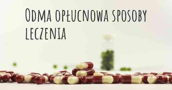 Odma opłucnowa sposoby leczenia