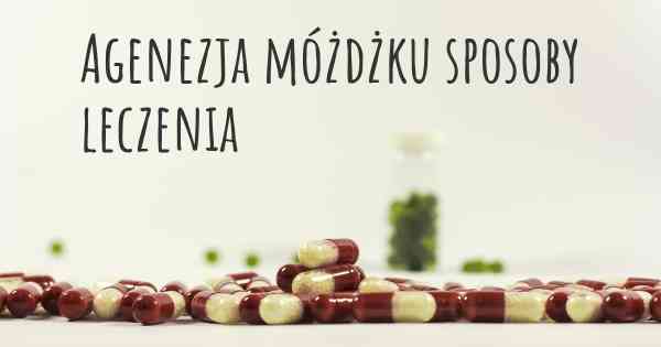 Agenezja móżdżku sposoby leczenia