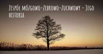 Zespół mózgowo-żebrowo-żuchwowy - Jego historia