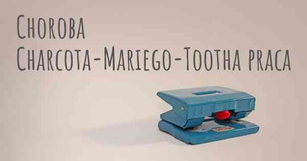 Choroba Charcota-Mariego-Tootha praca