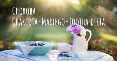 Choroba Charcota-Mariego-Tootha dieta