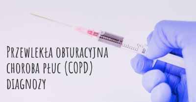 Przewlekła obturacyjna choroba płuc (COPD) diagnozy