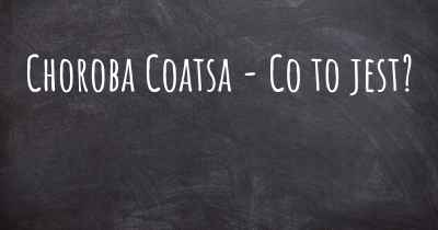 Choroba Coatsa - Co to jest?