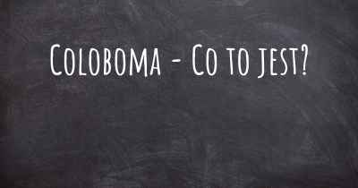 Coloboma - Co to jest?