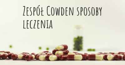 Zespół Cowden sposoby leczenia