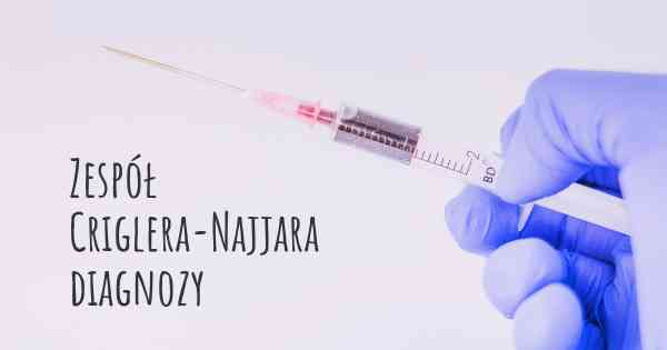 Zespół Criglera-Najjara diagnozy