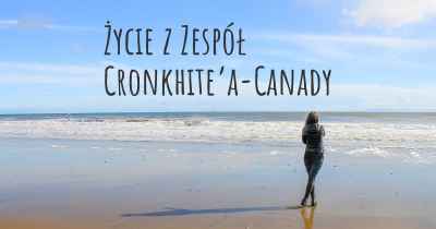 Życie z Zespół Cronkhite’a-Canady