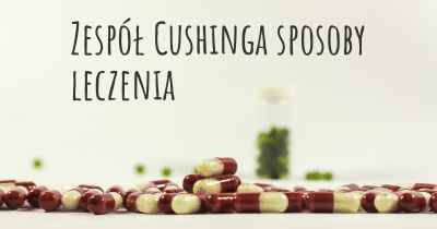 Zespół Cushinga sposoby leczenia