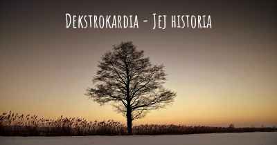 Dekstrokardia - Jej historia