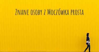 Znane osoby z Moczówka prosta