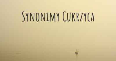 Synonimy Cukrzyca