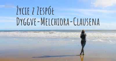 Życie z Zespół Dyggve-Melchiora-Clausena