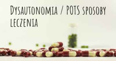 Dysautonomia / POTS sposoby leczenia