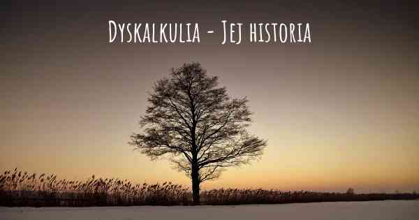 Dyskalkulia - Jej historia