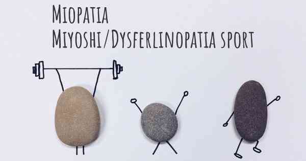 Miopatia Miyoshi/Dysferlinopatia sport