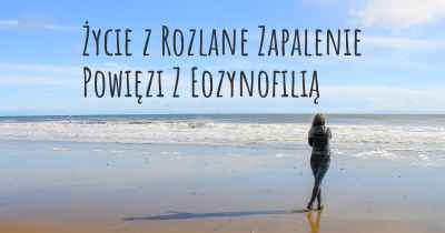 Życie z Rozlane Zapalenie Powięzi Z Eozynofilią