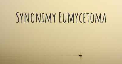 Synonimy Eumycetoma