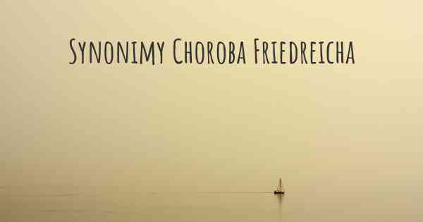 Synonimy Choroba Friedreicha