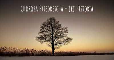 Choroba Friedreicha - Jej historia