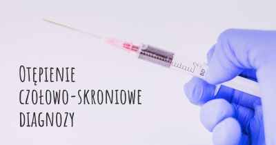 Otępienie czołowo-skroniowe diagnozy