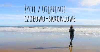 Życie z Otępienie czołowo-skroniowe