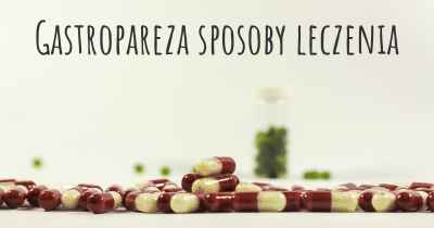 Gastropareza sposoby leczenia