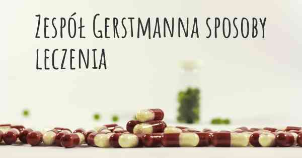 Zespół Gerstmanna sposoby leczenia