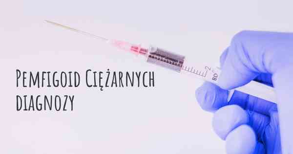 Pemfigoid Ciężarnych diagnozy