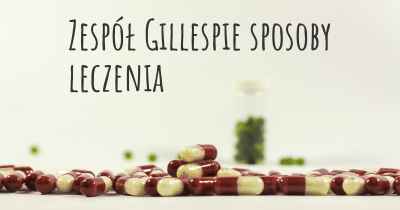 Zespół Gillespie sposoby leczenia