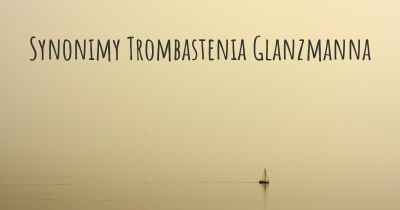 Synonimy Trombastenia Glanzmanna