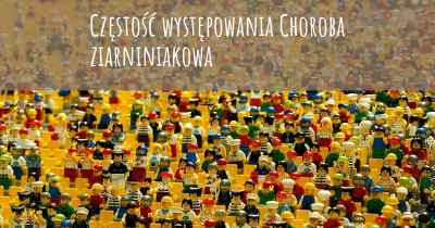 Częstość występowania Choroba ziarniniakowa