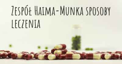 Zespół Haima-Munka sposoby leczenia