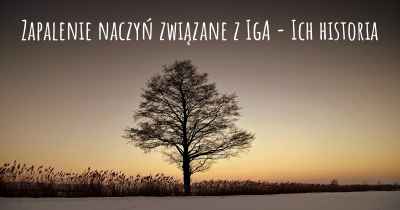 Zapalenie naczyń związane z IgA - Ich historia