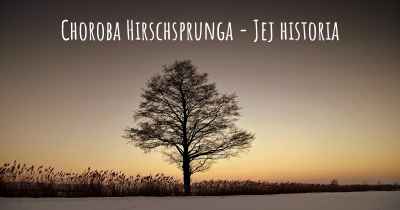 Choroba Hirschsprunga - Jej historia