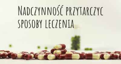 Nadczynność przytarczyc sposoby leczenia