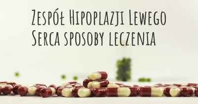 Zespół Hipoplazji Lewego Serca sposoby leczenia