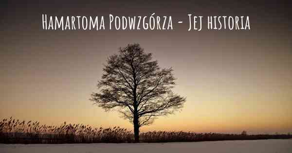 Hamartoma Podwzgórza - Jej historia