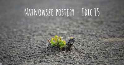 Najnowsze postępy - Idic 15