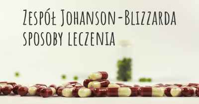 Zespół Johanson-Blizzarda sposoby leczenia