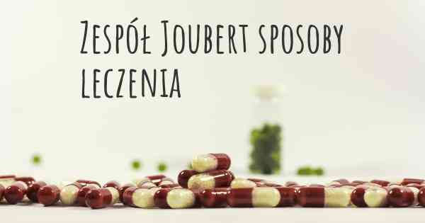 Zespół Joubert sposoby leczenia